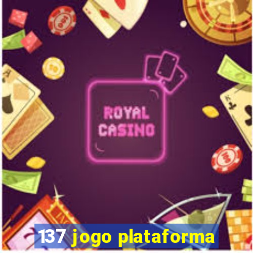 137 jogo plataforma